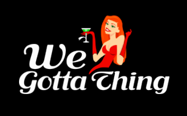 We Gotta Thing We Gotta Thing